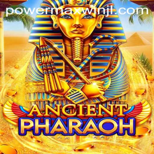 Discover the Excitement of AncientPharaoh with PowerMaxWin