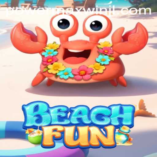 Exploring the Exciting World of BeachFun and the PowerMaxWin Feature