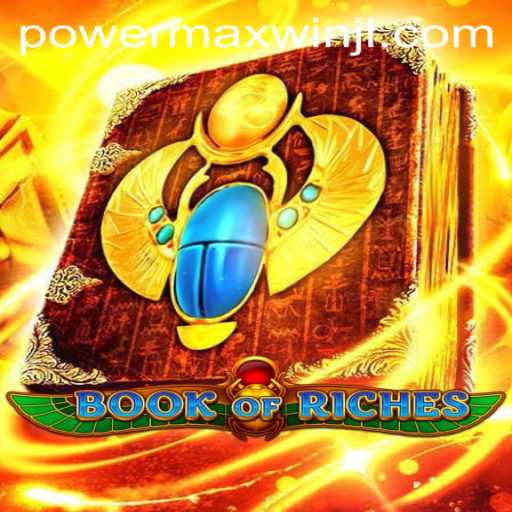Unlock the Secrets of 'Book of Riches': The Ultimate PowerMaxWin Quest