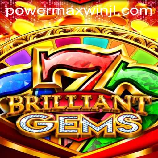 Uncover the Dazzling World of BrilliantGems: A Journey to Achieve PowerMaxWin