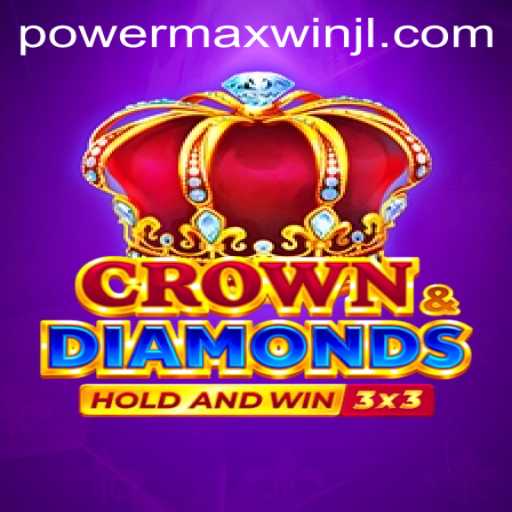 Unveiling Crowndiamonds: The Exciting World of PowerMaxWin