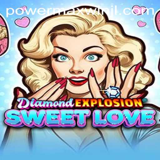 Discover the Thrilling World of DiamondExplosionSweetLove