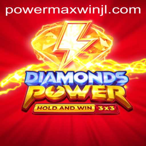 Exploring the Thrilling World of Diamondspower: A Guide to PowerMaxWin