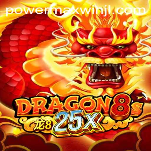 Exploring the Thrills of Dragon8s25x and the PowerMaxWin Phenomenon