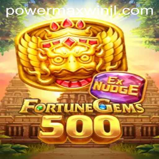 Exploring the Exciting World of FortuneGems500: A Deep Dive into PowerMaxWin