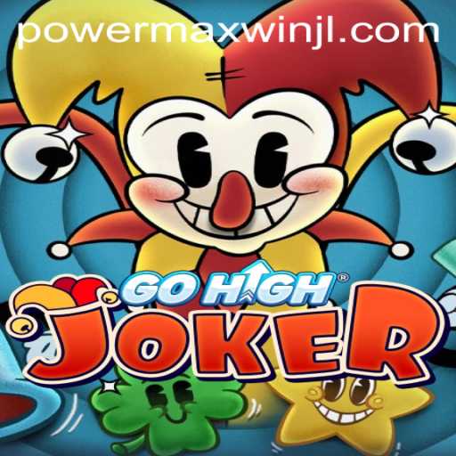 Exploring the Thrills of GoHighJoker and Its PowerMaxWin Feature