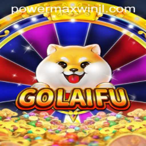 GoLaiFu: Unleashing the PowerMaxWin in the World of Gaming