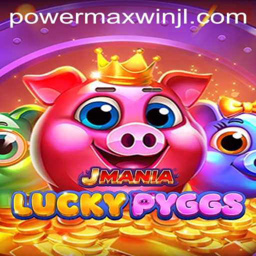 JManiaLuckyPyggs: An Exciting Adventure with PowerMaxWin