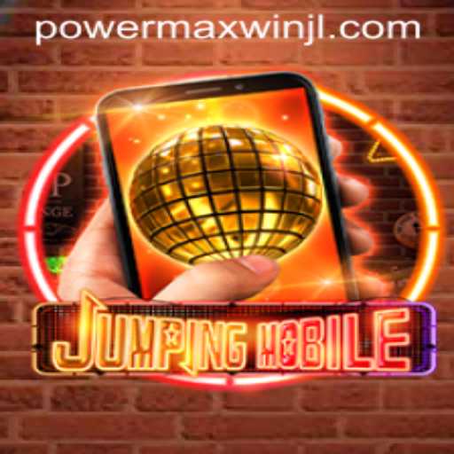Exploring the Exciting World of Jumpingmobile and PowerMaxWin