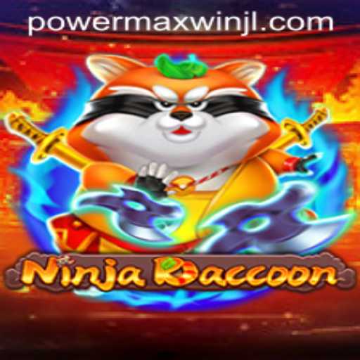 Discover the Thrills of NinjaRaccoon with PowerMaxWin
