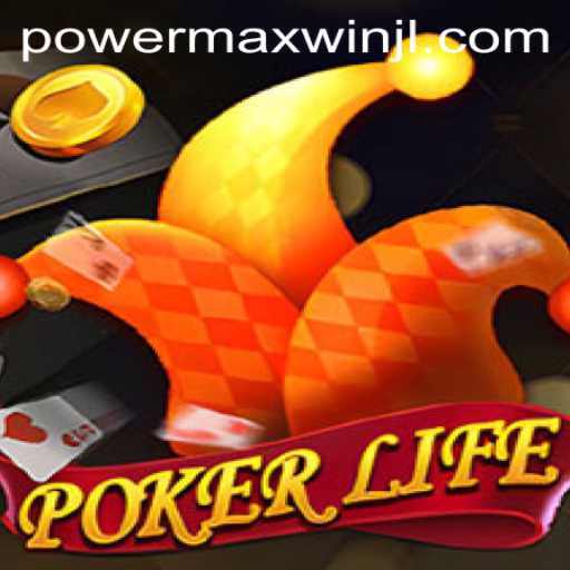 Exploring PokerLife and the Exciting PowerMaxWin