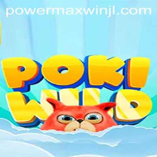 Unleashing the Adventure of PokiWild: An In-Depth Look at PowerMaxWin