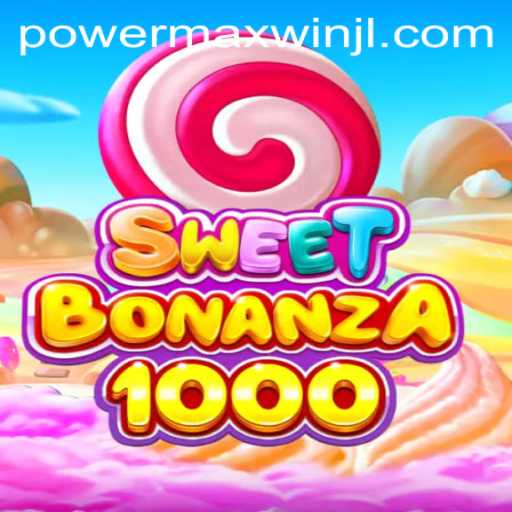 Exploring SweetBonanza1000: The Thrill of PowerMaxWin