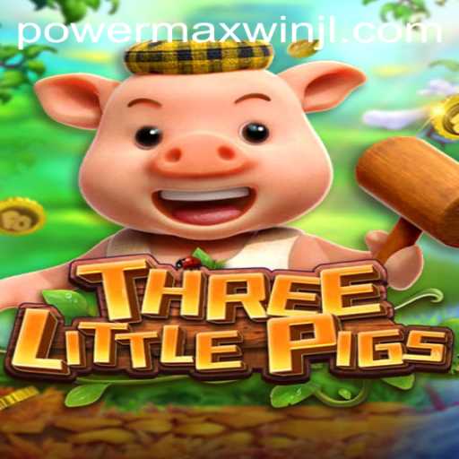 Exploring the Enchanting World of THREELITTLEPIGS and Their PowerMaxWin Experience