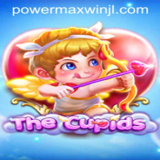 TheCupids: Exploring the Dynamic World of PowerMaxWin