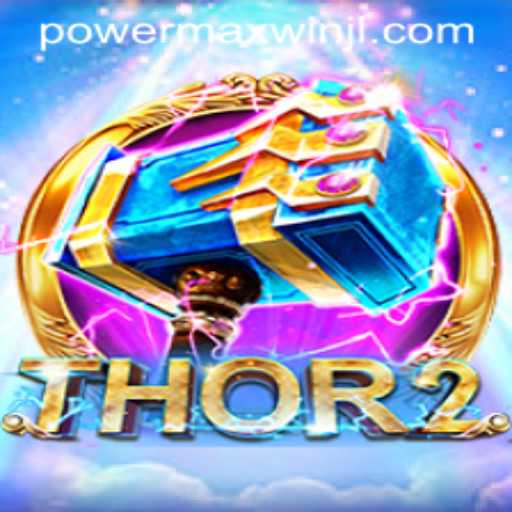 Enter the Electrifying World of Thor2 and Unleash the PowerMaxWin
