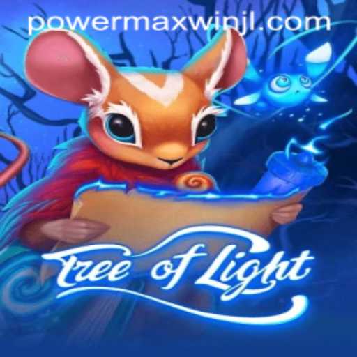 Exploring the Enchanting World of TreeofLight: Your Guide to PowerMaxWin